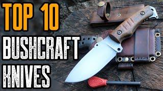 Top 10 Best Knives for Bushcraft & Outdoor Survival