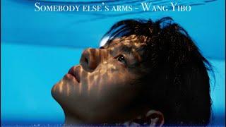 [EngSub] Wang Yibo Somebody Else's Arms 王一博《他人怀中》Fanmade MV