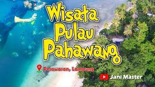 Wisata Pulau Pahawang Lampung : Snorkling, Pasir Timbul, Villa dan Keliling Pulau-pulau