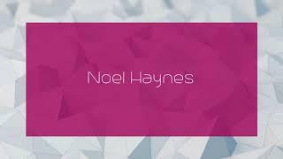 Noel Haynes - appearance