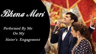 Bhena Meri | Performed By Me On My Sister's Engagement | Yash Verma | Best Engagement Performance