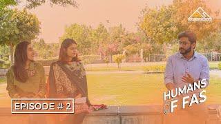 Heart to Heart with Hashaam “Bhai” | Episode # 2 | Humans of FAS