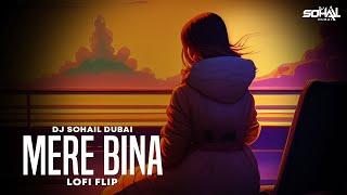 Mere Bina LoFi Flip - DJ Sohail Dubai | Nikhil D'Souza | Emraan Hashmi | Neha Sharma | Crook