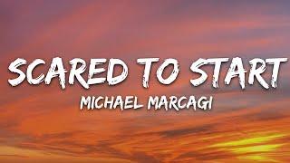 Michael Marcagi - Scared To Start (Lyrics)