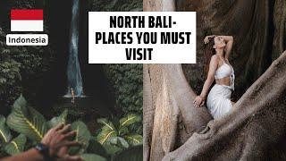 These are the must visit places in NORTH BALI