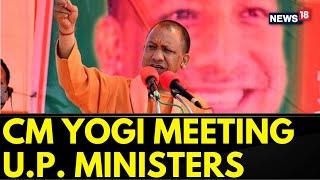 Election Results 2024 | UP CM Yogi Adityanath Holds Crucial Meeting With UP Ministers | News18
