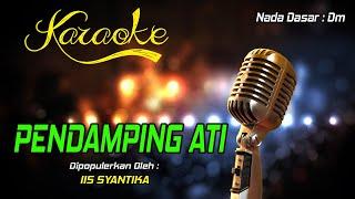 Karaoke PENDAMPING ATI - Iis Syantika