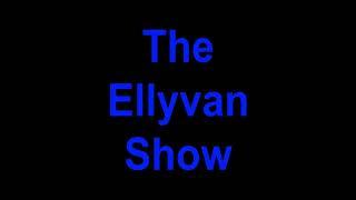 Free Dislike Video: The Ellyvan Show