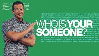 Who is your someone?