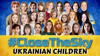 Ukrainian Children - Close the sky