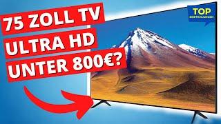75 Zoll Ultra HD TV unter 800€? Heimkino geht auch günstig! Samsung TU6979