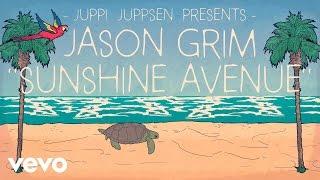 Jason Grim - Sunshine Avenue (Official Video)