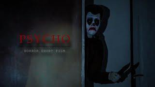 PSYCHO - Horror Short Film