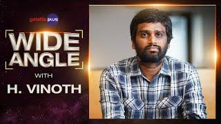 H. Vinoth Interview With Baradwaj Rangan | Wide Angle | #thunivu | #ajithkumar | #galattaplus