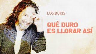 Los Bukis - Qué duro es llorar así | Lyric video