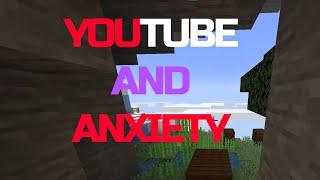 Heartfelt talk about YT and Axiety