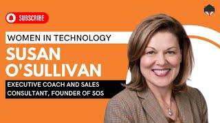 Leadership, DEI, & Career Guidance from Susan O'Sullivan | Women in Technology | PART ONE