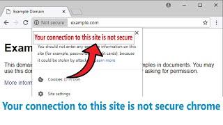 Your connection to this site is not Secure Chrome Fix | Windows | Mac | Laptop | Mobile | Google