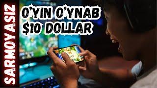 O'YIN O'YNAB HAR KUNI $ 10 DOLLAR PUL ISHLASH INTERNETTA OSON PUL ISHLASH 2024