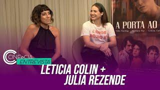 “A Porta ao Lado” | Entrevista: Leticia Colin e Julia Rezende