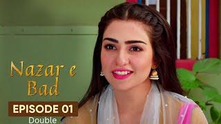 Nazr-e-Bad | Drama | Double | Episode 01 | Hum TV | Azfar Rehman | Sarah Khan | Ali Abbas