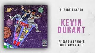 Pi'erre Bourne - Kevin Durant (Pi'erre & Cardo's Wild Adventure)