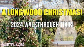 A LONGWOOD CHRISTMAS 2024 Walkthrough Tour! No Talking! Longwood Gardens, Pennsylvania!