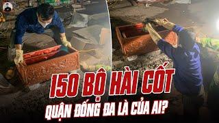 150 BỘ HÀI CỐT Ở PHỐ TÂY SƠN QUẬN ĐỐNG ĐA LÀ CỦA AI?