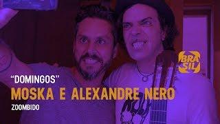 Moska e Alexandre Nero - "Domingos" l Zoombido