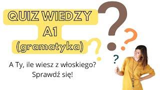 ItalYOLO: Quiz gramatyczny A1. Ekspresowy kurs włoskiego lekcja 30.