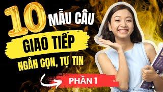 Bí Mật Giao Tiếp Tiếng Anh Tự Tin: 10 Câu Tự Nhiên, Ngắn Gọn Bạn Phải Biết (P1)