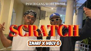 SCRATCH - Znarf X Holy G (official music video)