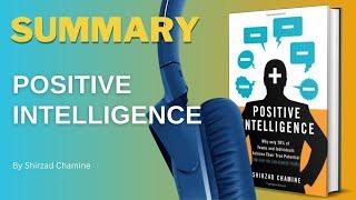 Positive Intelligence by Shirzad Chamine: A Book Summary and Review