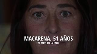 Macarena, 20 años viviendo en la calle