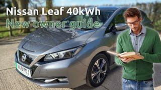 Beginner's or new owners guide to using a Nissan Leaf 40kWh (& 62kWh model)