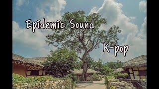 Epidemic Sound - KPOP-Recommended music