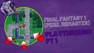 Final Fantasy I (Pixel Remaster) - Playthrough Pt. 1 - PT-BR