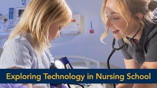 Exploring Technology in Nursing School