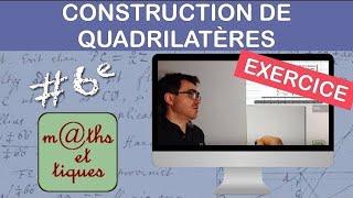 EXERCICE : Construire des quadrilatères - Sixième