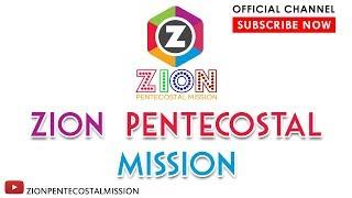 Zion Pentecostal Mission | New Channel Ad | Like | Share | Subscribe Now |