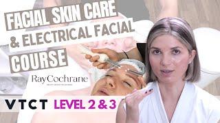 VTCT Level 2 & 3 Facial Skincare and Electrical Facials | Course Structure Explained | UK Beautician