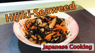 Traditional Japanese home food cooking !!  Hijiki Seaweed 【Recipe】