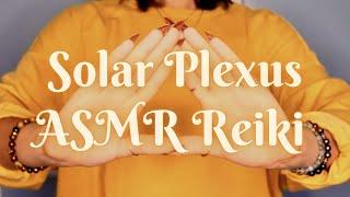 Solar Plexus 🟡 ASMR Reiki