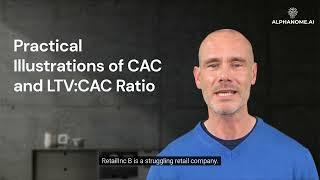 Understanding Customer Acquisition Cost (CAC) and LTV:CAC Ratio