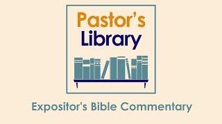 A guide to Expositor's Bible Commentaries