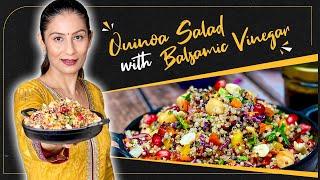 Quinoa Salad with Balsamic Vinegar | Quinoa manages cholesterol, blood sugar & is Heart-Healthy.