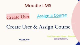 Adding Users and Assigning Courses in Moodle LMS