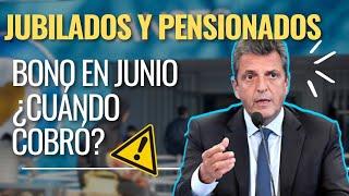 Bono de JUNIO para JUBILADOS Y PENSIONADOS ¿cuando cobró?2023