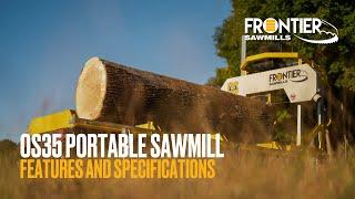 Features and Specifications | Frontier OS35 Portable Sawmill