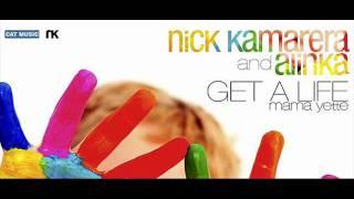 Nick Kamarera & Alinka - Get A Life (Mama Yette)